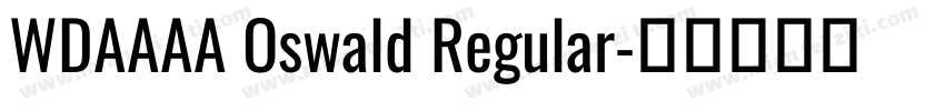 WDAAAA Oswald Regular字体转换
